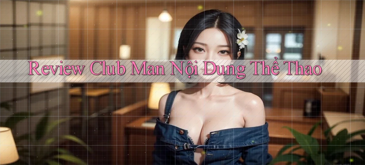 review club man nội dung thể thao
