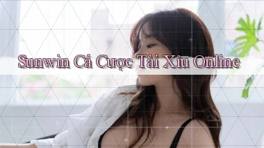 sunwin  cá cược tài xỉu online
