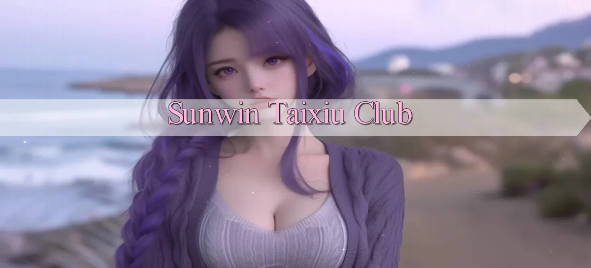 sunwin  taixiu club