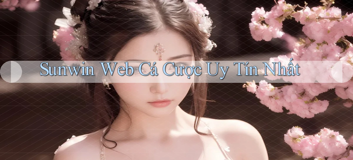 sunwin  web cá cược uy tín nhất