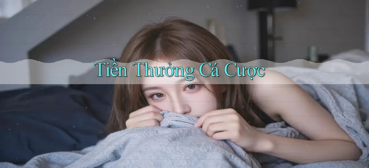 Tiền thưởng Cá cược
